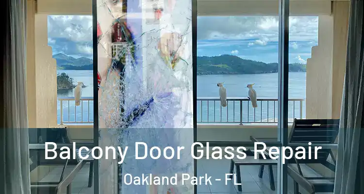  Balcony Door Glass Repair Oakland Park - FL
