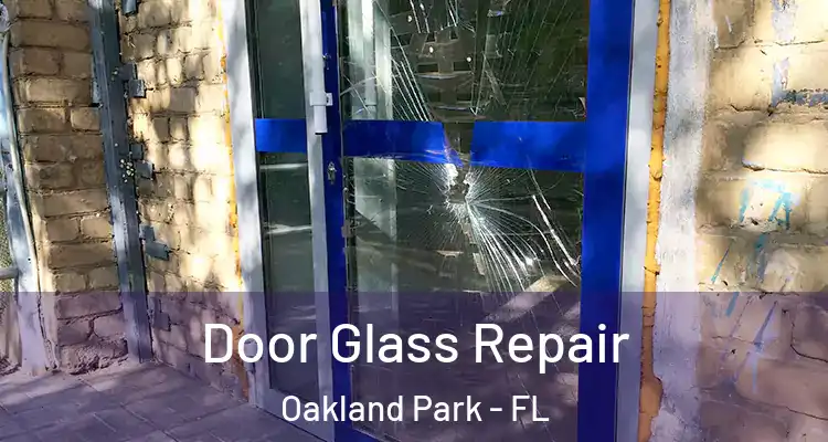  Door Glass Repair Oakland Park - FL