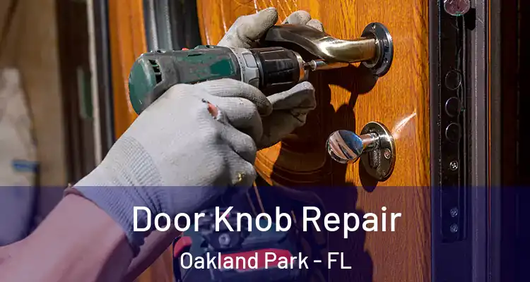  Door Knob Repair Oakland Park - FL