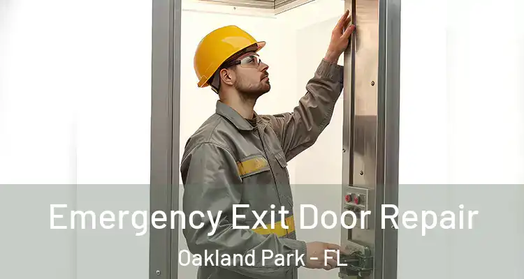  Emergency Exit Door Repair Oakland Park - FL