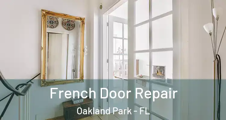  French Door Repair Oakland Park - FL