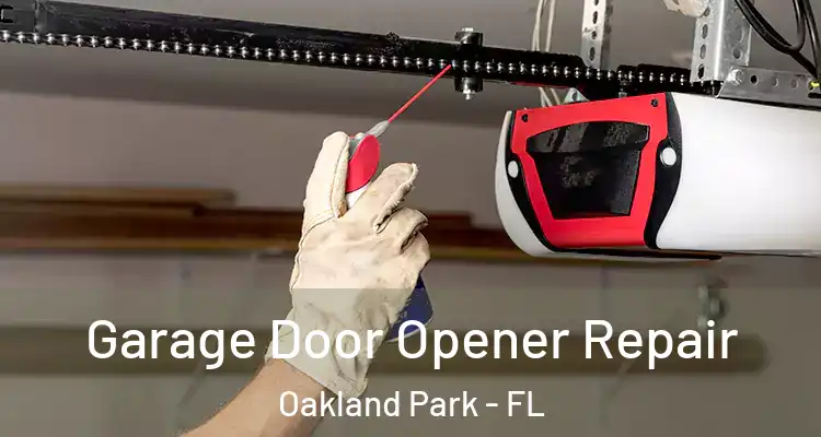  Garage Door Opener Repair Oakland Park - FL