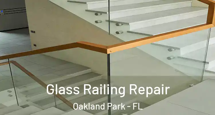  Glass Railing Repair Oakland Park - FL