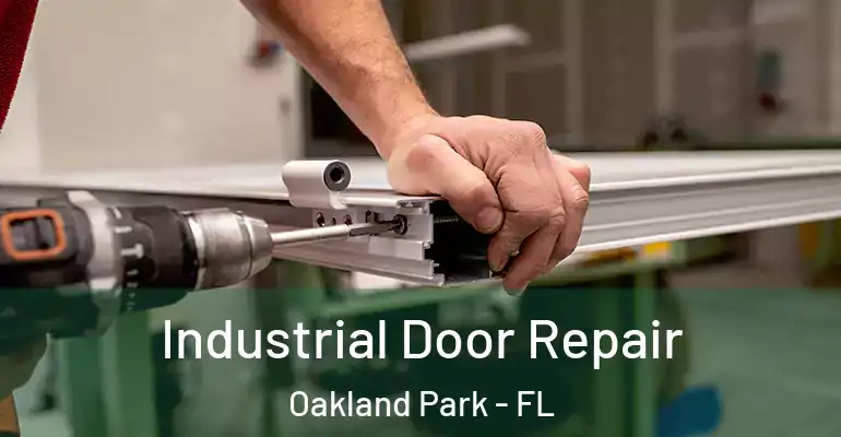  Industrial Door Repair Oakland Park - FL