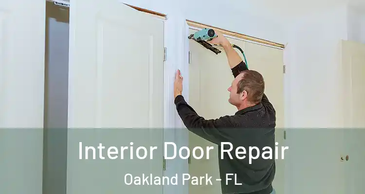  Interior Door Repair Oakland Park - FL