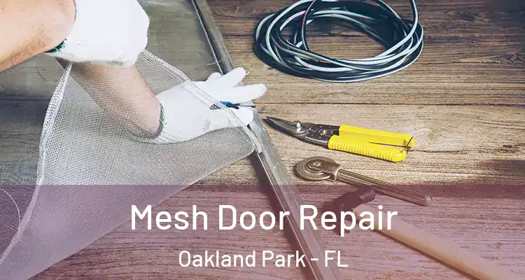  Mesh Door Repair Oakland Park - FL