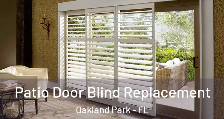  Patio Door Blind Replacement Oakland Park - FL