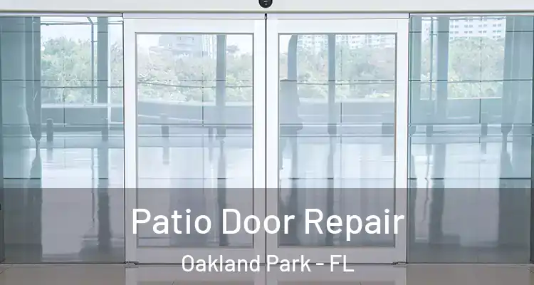  Patio Door Repair Oakland Park - FL