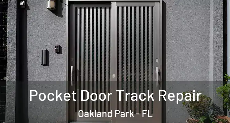  Pocket Door Track Repair Oakland Park - FL