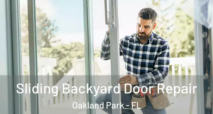  Sliding Backyard Door Repair Oakland Park - FL