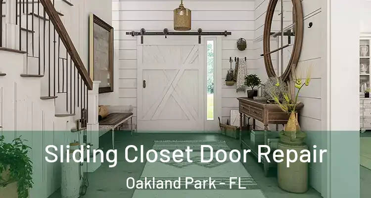  Sliding Closet Door Repair Oakland Park - FL