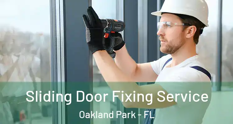  Sliding Door Fixing Service Oakland Park - FL