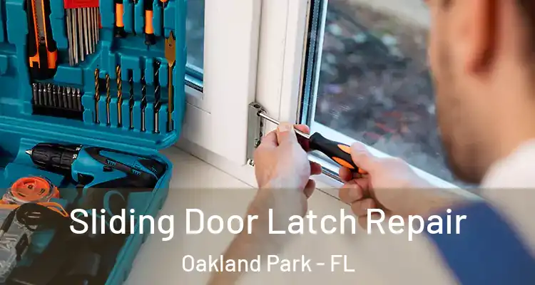  Sliding Door Latch Repair Oakland Park - FL