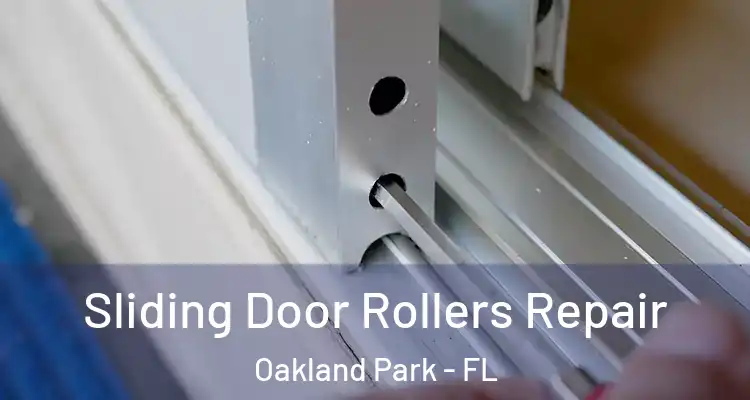  Sliding Door Rollers Repair Oakland Park - FL