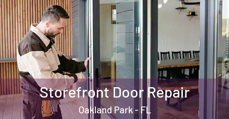  Storefront Door Repair Oakland Park - FL